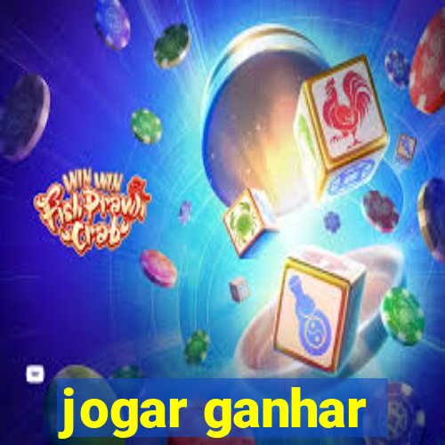 jogar ganhar