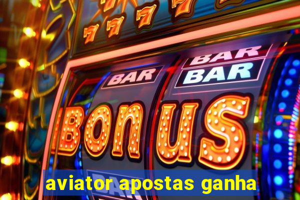 aviator apostas ganha