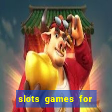 slots games for free online