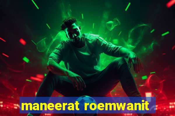 maneerat roemwanit