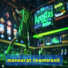 maneerat roemwanit