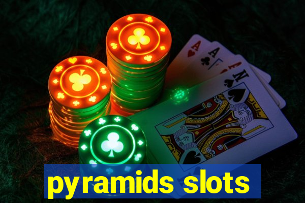 pyramids slots