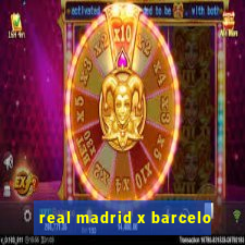 real madrid x barcelo