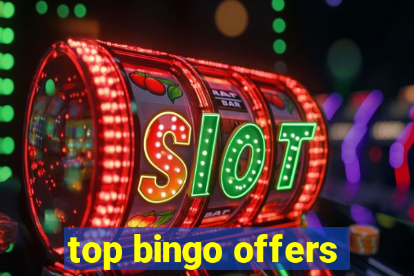 top bingo offers