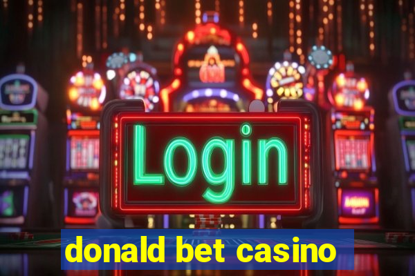 donald bet casino