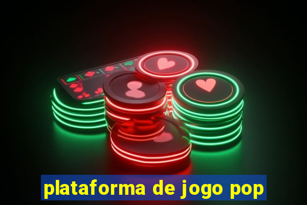 plataforma de jogo pop