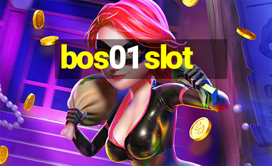 bos01 slot