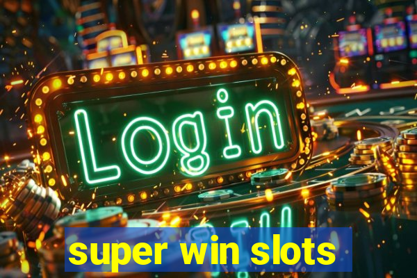 super win slots