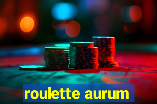 roulette aurum