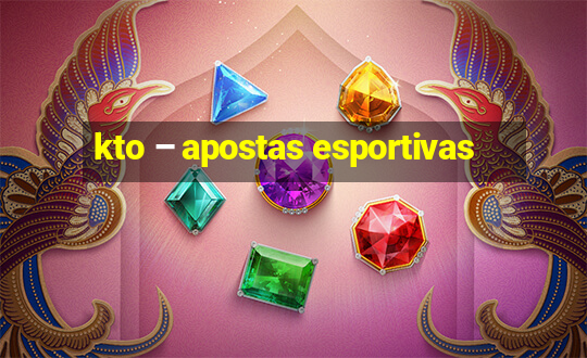 kto – apostas esportivas