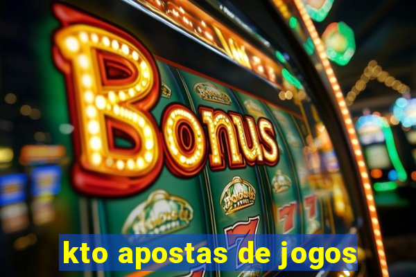 kto apostas de jogos