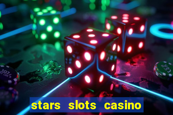 stars slots casino - vegas slot machines