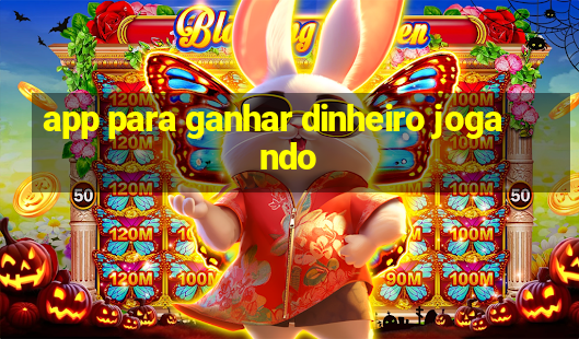 app para ganhar dinheiro jogando