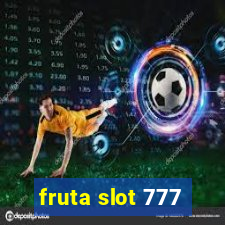 fruta slot 777