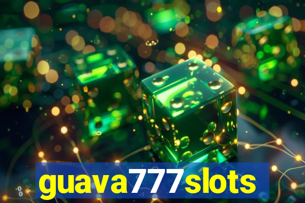 guava777slots