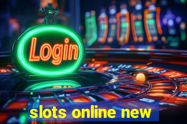 slots online new