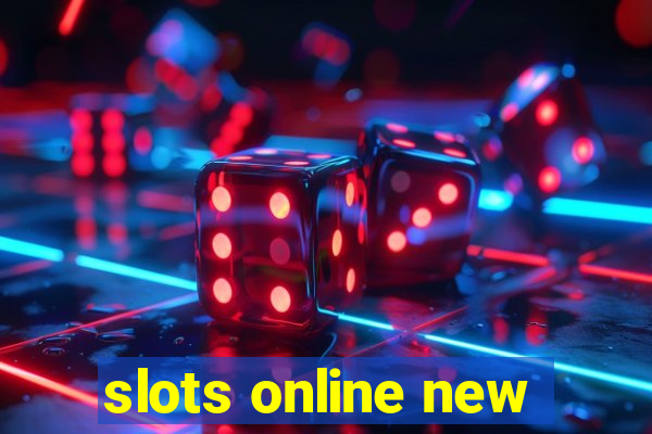 slots online new