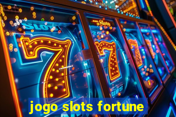 jogo slots fortune