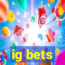 ig bets