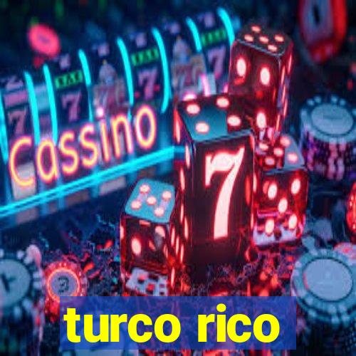 turco rico