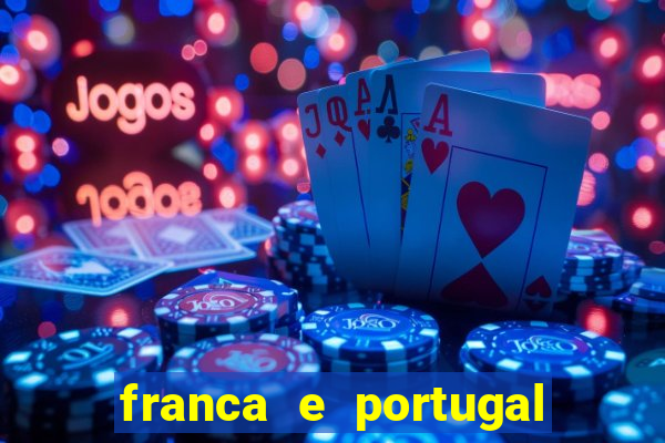 franca e portugal onde assistir