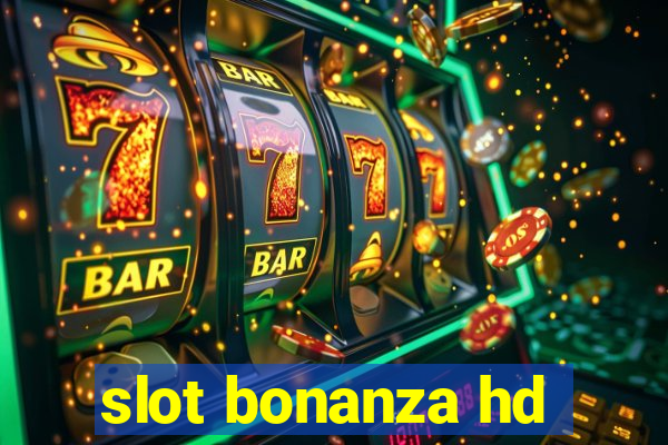 slot bonanza hd