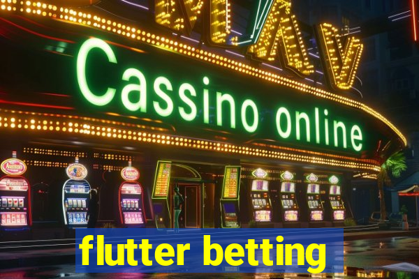 flutter betting