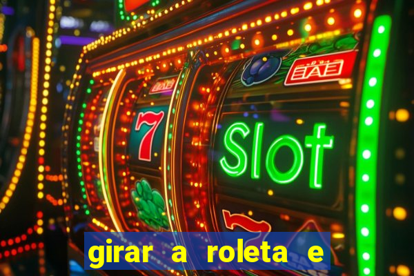 girar a roleta e deixar a sorte decidir