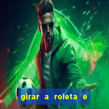 girar a roleta e deixar a sorte decidir