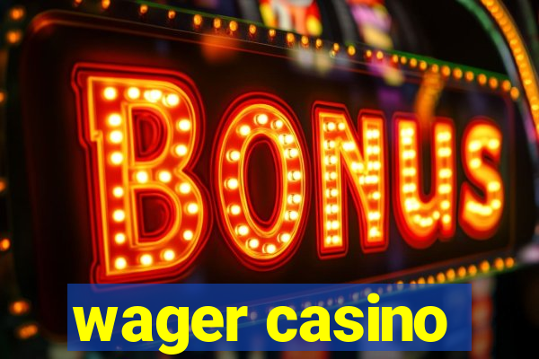 wager casino