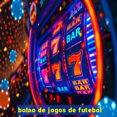 bolao de jogos de futebol