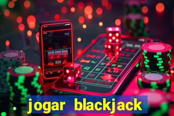 jogar blackjack online gratis