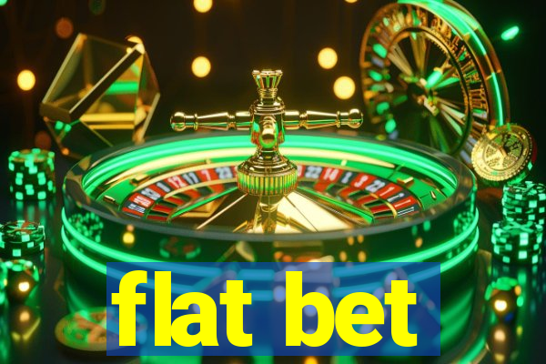 flat bet