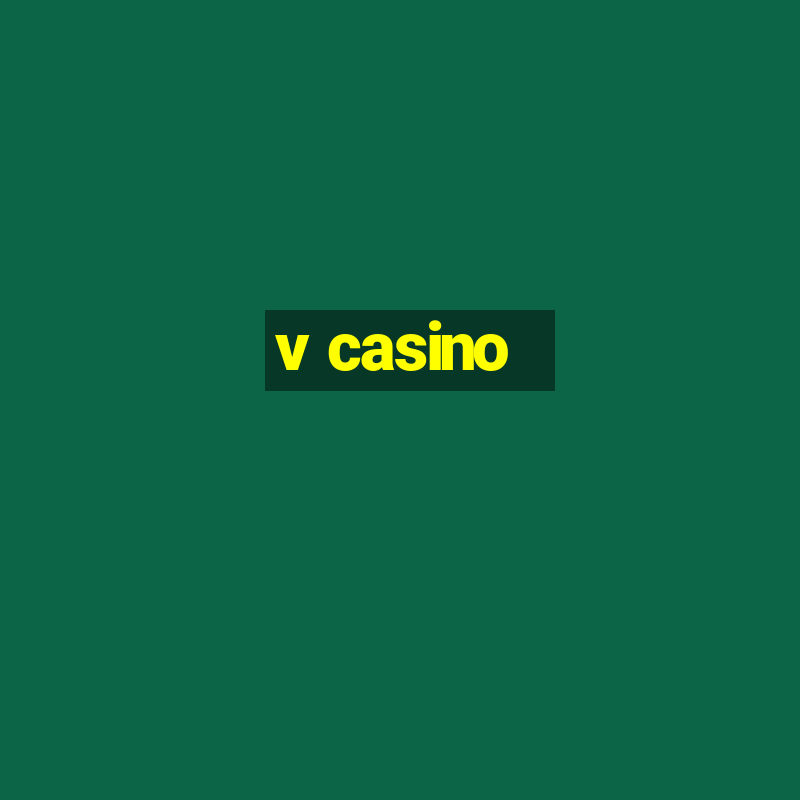 v casino