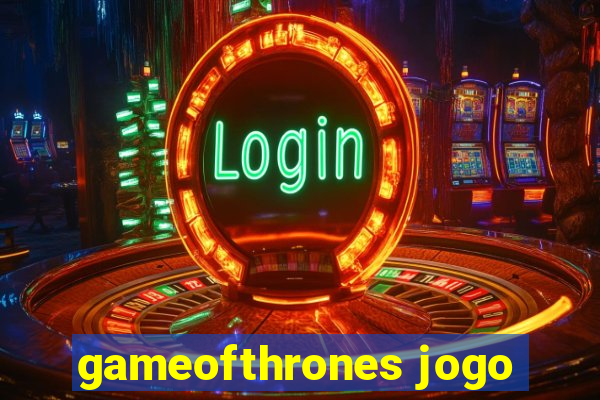 gameofthrones jogo