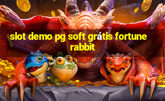 slot demo pg soft grátis fortune rabbit