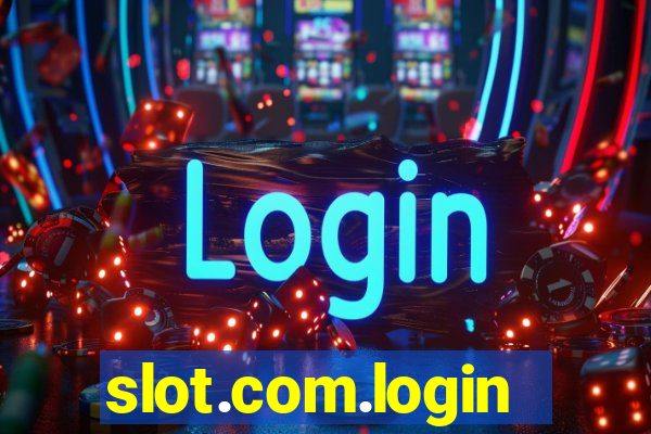 slot.com.login