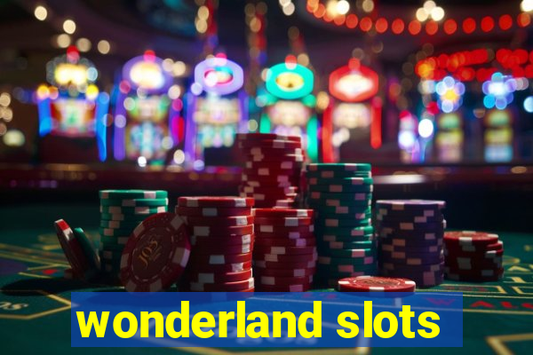 wonderland slots