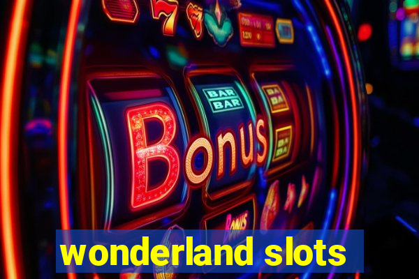 wonderland slots