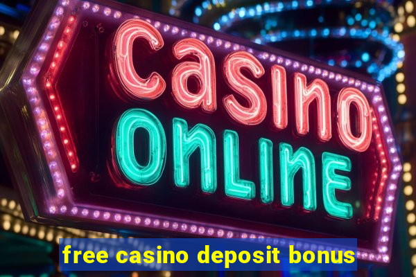 free casino deposit bonus