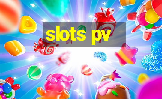 slots pv