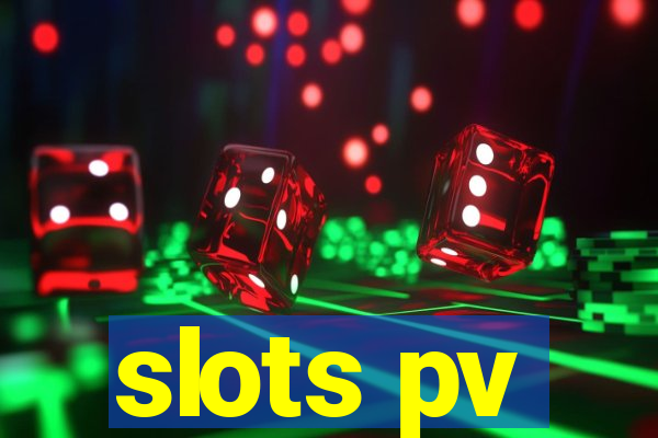 slots pv