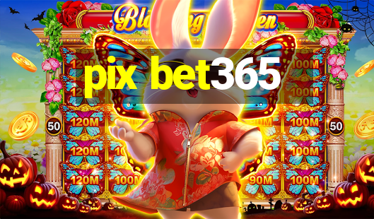 pix bet365