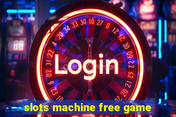 slots machine free game