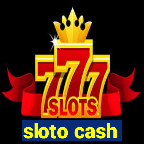 sloto cash