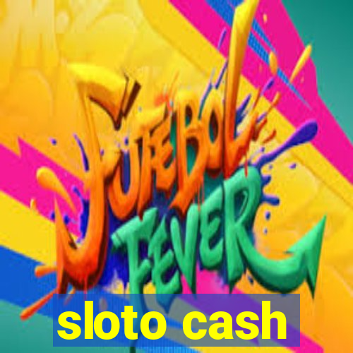 sloto cash