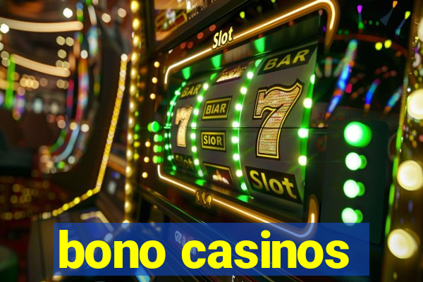 bono casinos