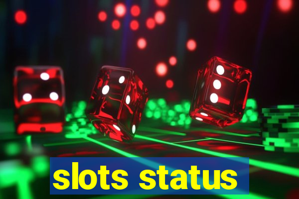 slots status