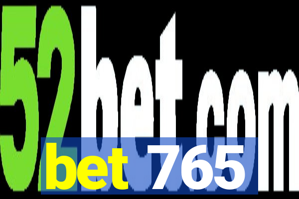 bet 765