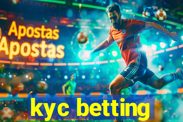 kyc betting